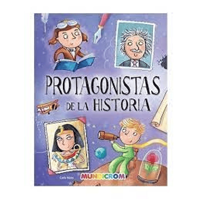 LIBRO MUNDICROM PROTAGONISTAS DE LA HISTORIA