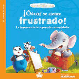 LIBRO DESARROLLO MIS HABILIDADES OSCAR SE SIENTE FUSTRADO MUNDICROM