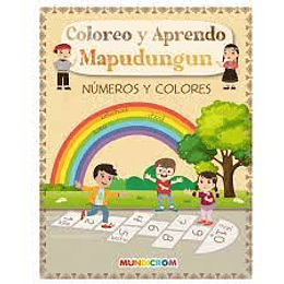 LIBRO COLOREO Y APRENDO MAPUDUNGUN ''NUMEROS Y COLORES'' MUNDICROM