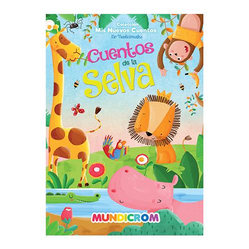 CUENTOS DE LA SELVA MUNDICROM (COLECCION MIS NUEVOS CUENTOS) 1