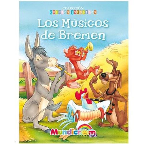 LOS MUSICOS DE BREMEN MUNDICROM (COLECCION CUENTOS ESCOGIDOS) 1