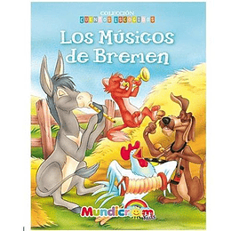 LOS MUSICOS DE BREMEN MUNDICROM (COLECCION CUENTOS ESCOGIDOS)