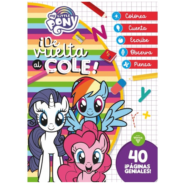 LIBRO DE ACTIVIDADES MY LITTLE PONY DE VUELTA A CLASES EDIT. VERTICE