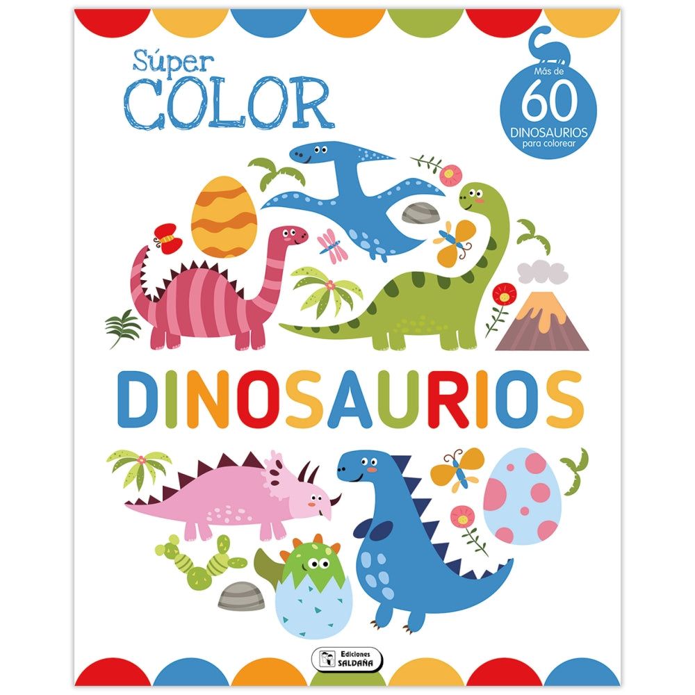 LIBRO SUPER COLOR DINOSAURIOS EDIC.SALDAÑA CPC164 1