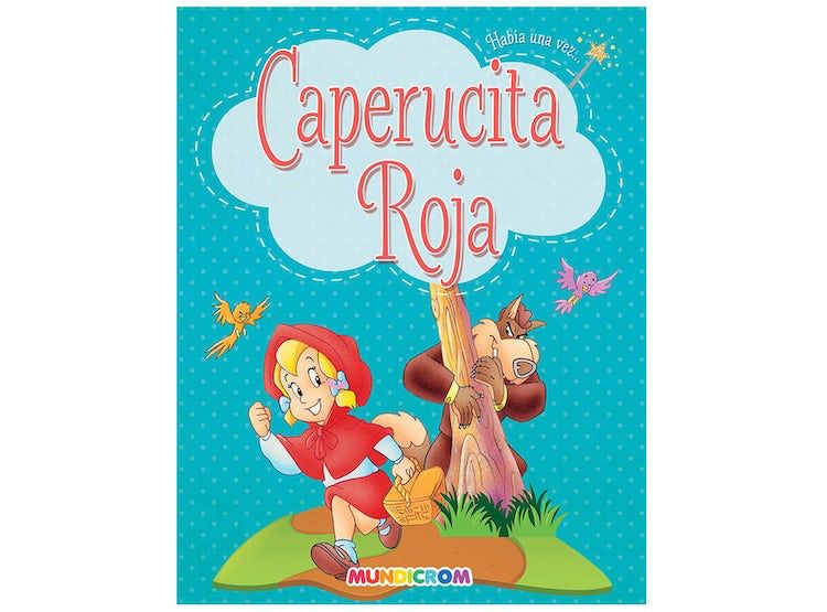 CAPERUCITA ROJA MUNDICROM HABIA UNA VEZ.. 1