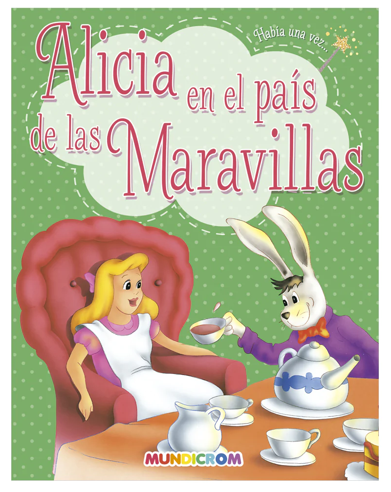 ALICIA EN EL PAIS DE LAS MARAVILLAS MUNDICROM HABIA UNA VEZ.. 1