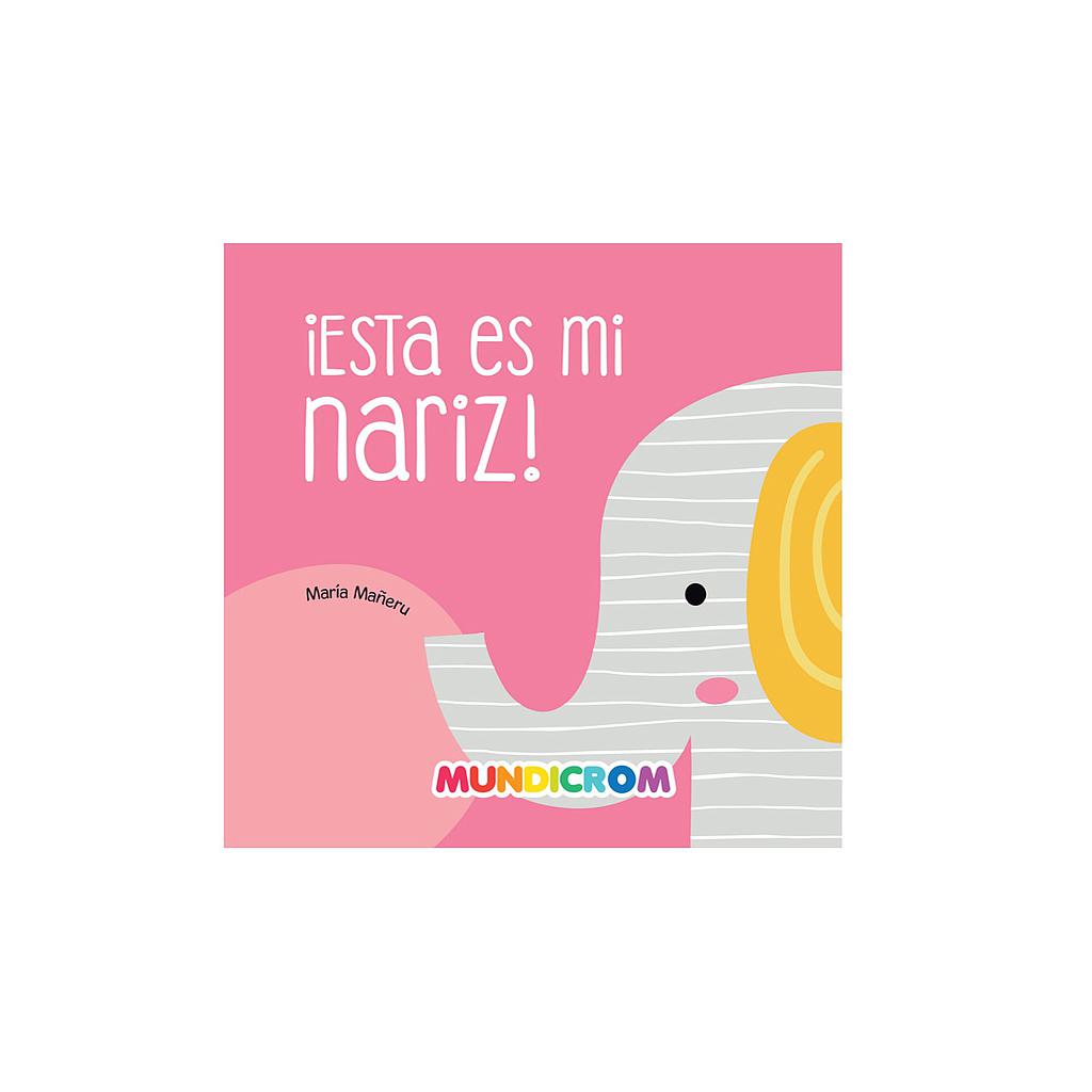 COLECCION MIS PRIMERAS PISTAS ''ESTA ES MI NARIZ'' MUNDICROM 1