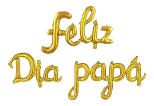 SET GLOBOS LETRAS GLAM ''FELIZ DIA PAPÁ'' DORADO 46CMS. 1