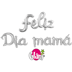 SET GLOBOS LETRAS GLAM ''FELIZ DIA MAMÁ'' PLATEADO 46CMS.