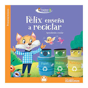 LIBRO FELIX ENSEÑA A RECICLAR MUNDICROM (PL)