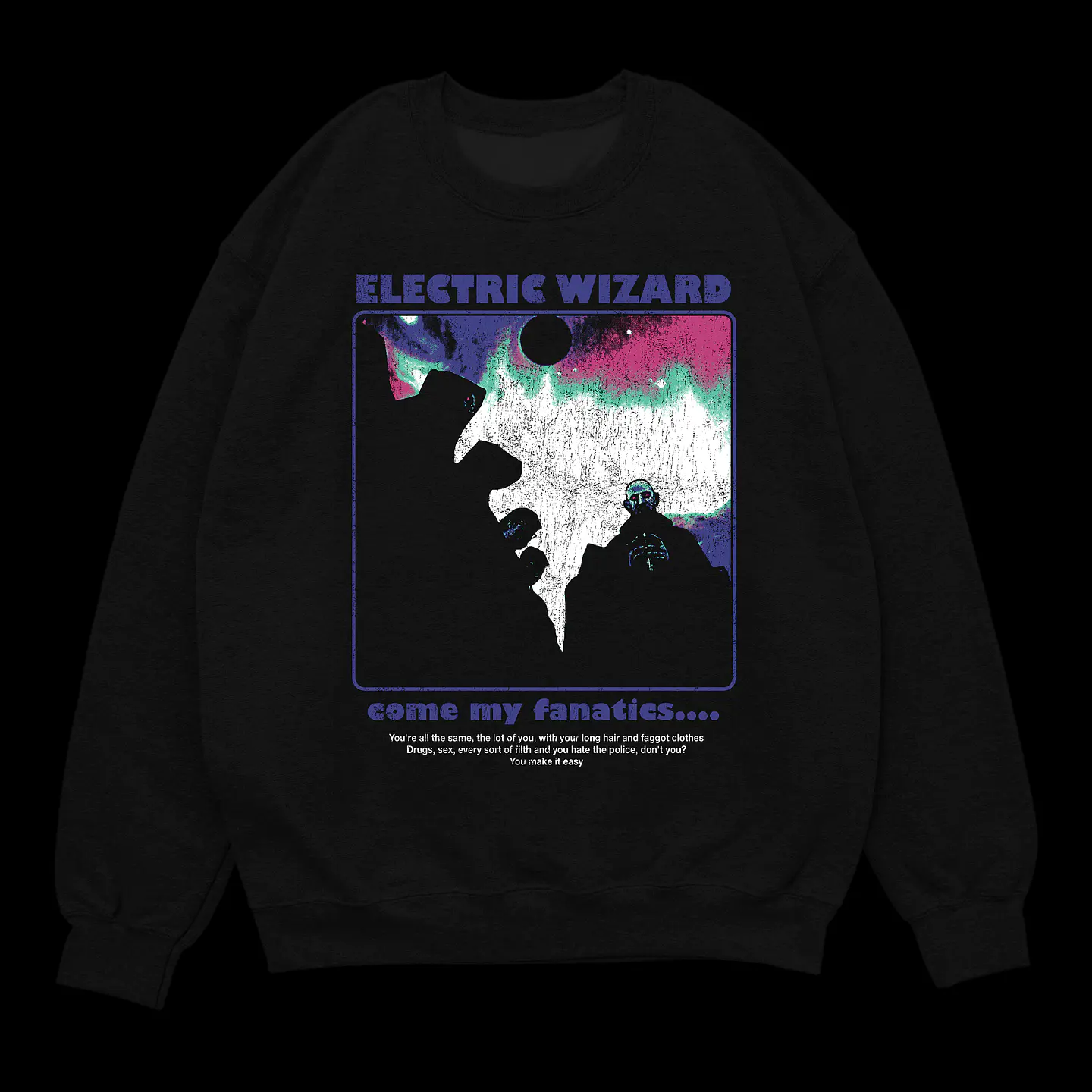 Electric Wizard - Come My Fanatics - Crewneck 1