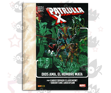 La Imposible Patruya X: Dios Ama, El Hombre Mata (Marvel Graphic Novel)