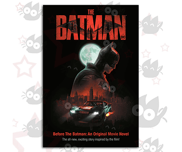 The Batman. Before The Batman: An Original Movie Novel