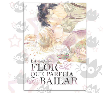 La Flor que Parecía Bailar - O