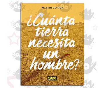 Cuánta Tierra Necesita un Hombre?