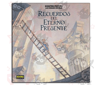 Las ciudades oscuras: Recuerdos Del Eterno Presente