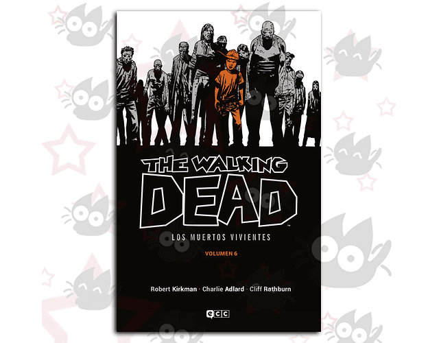 The Walking Dead Vol. 06  - Los Muertos Vivientes