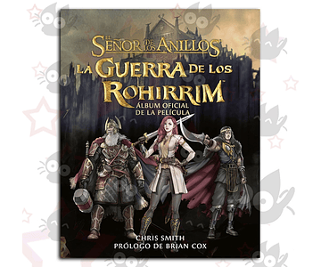 La Guerra de los Rohirrim. Álbum Oficial de la Película / El Señor de los Anillos
