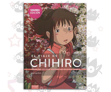 El Viaje de Chihiro - Nada de lo que sucede se olvida jamás