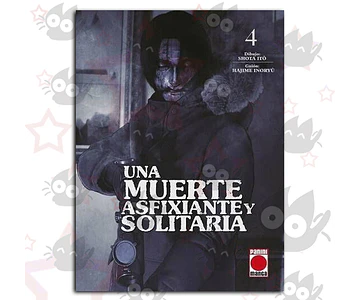 Una Muerte Asfixiante y Solitaria Vol. 04