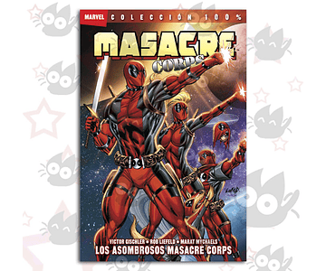 100% Marvel. Masacre Corps Vol. 2: Los Asombrosos Masacre Corps