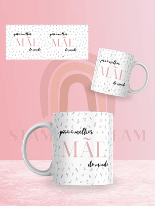 Caneca “Para a melhor mãe do mundo” Floral