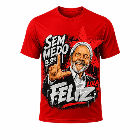 Arte para Camisa Lula Sem Medo de Ser Feliz PNG