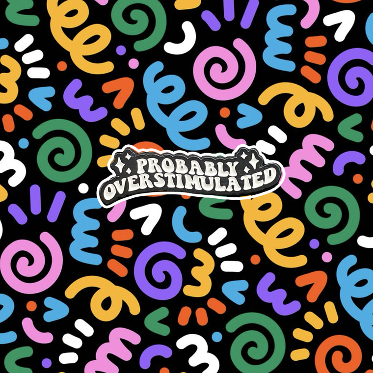 Pin Probably Overstimulated 1