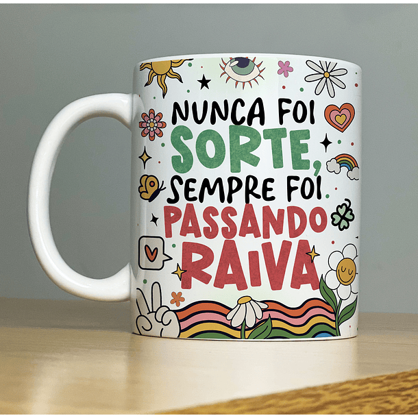 Arte Caneca Nunca Foi Sorte Sempre Foi Passando Raiva Arquivo Png 