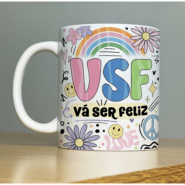 Arte Caneca USF Vá ser Feliz Arquivo Png 
