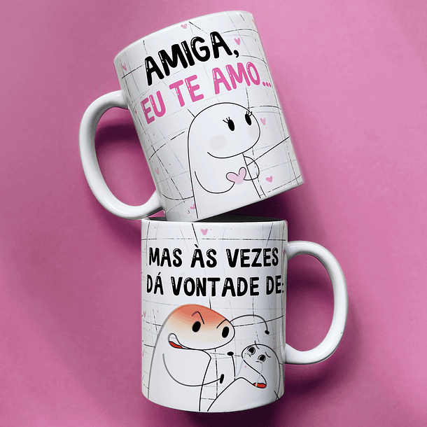 Arte Caneca Amiga Eu Te Amo Mas às vezes Dá Vontade de Arquivo Png 