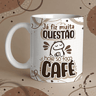 Arte Caneca Já Fiz Muita Questão Hoje Só faço Café  Arquivo Png 1