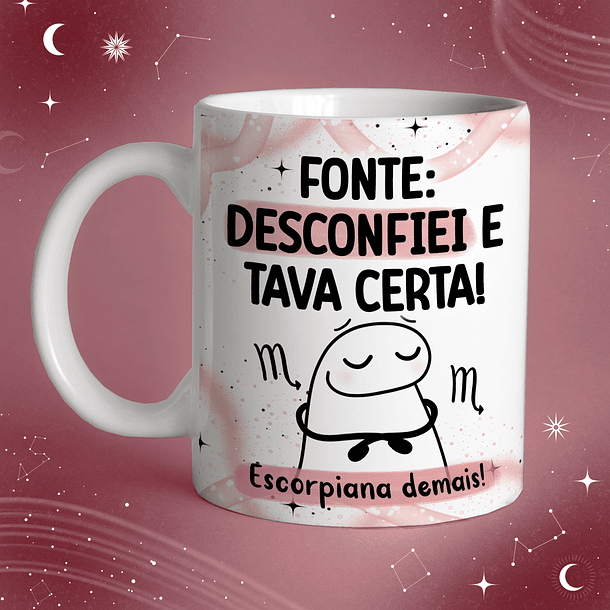 Arte Caneca Fonte Desconfiei E Tava Certa! Escorpiana demais!  Arquivo Png 