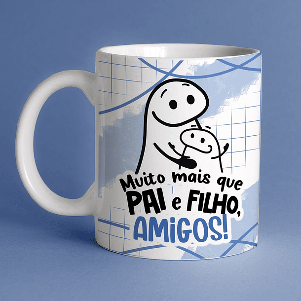 Arte Caneca Muito Mais Que, Pai e Filho, Amigos! Arquivo Png 