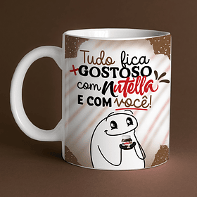 Arte Caneca Tudo Fica + Gostoso Com Nutella e Com Você!  Arquivo Png