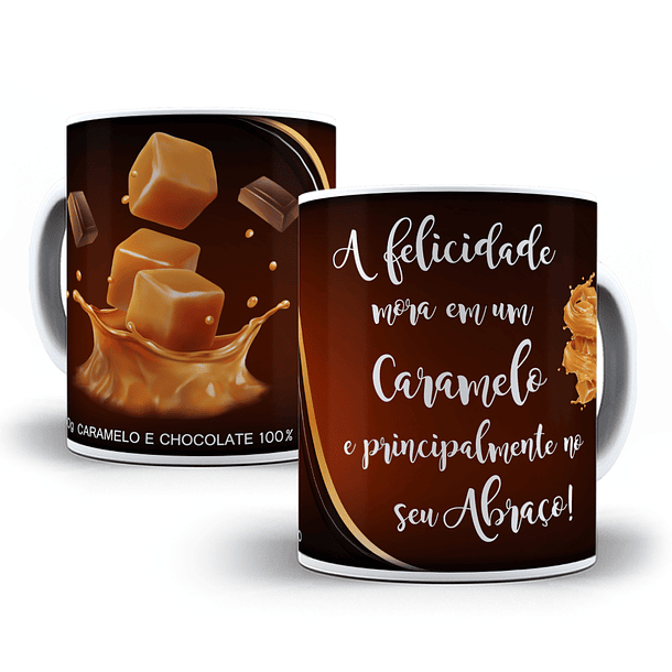 Arte Caneca A Felicidade Mora Em Um Caramelo E Principalemente No Seu Abraço  Arquivo Png 