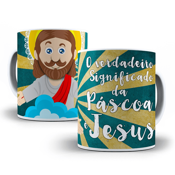 Arte Caneca O Verdadeiro Significado da Páscoa é Jesus Arquivo Png 1