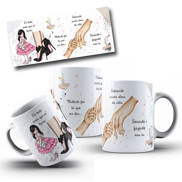 Arte Caneca De todo amor que eu tenho, metade foi tu que me deu salvando minha alma da vida Arquivo Editável 2