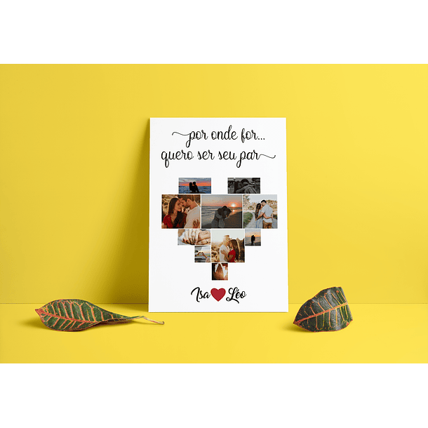 Arte Quadro dia dos Namorados Por Onde For... Quero Ser Seu Par Arquivo Png 