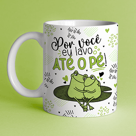 Arte Caneca Por Você Eu Lavo Até O Pé Arquivo Png