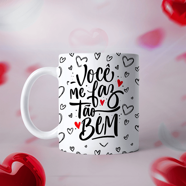 Arte Caneca Você Me Faz Tão Bem Arquivo Png 