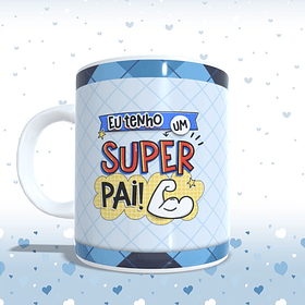 Arte Caneca Eu Tenho Um Super Pai Arquivo Png