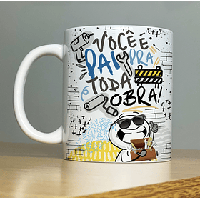 Arte Caneca Você É Pai Pra Toda Obra AT Arquivo Png