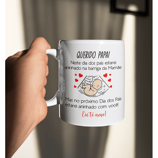 Arte Caneca Querido Papai neste dia dos pais estarei aninhado na barriga da mamãe Arquivo em Jpg 1