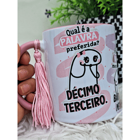Arte Caneca Flork Qual é a Palavra preferida? Décimo terceiro é a que você menos gosta? Arquivo em Jpg 