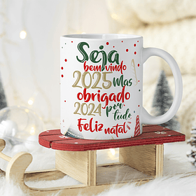 Arte Caneca Seja Bem Vindo 2025 Masd Obrigado 2024 Por Tudo Feliz Natal Arquivo Png