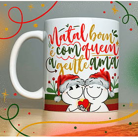 Arte Caneca Natal Bom É Com Quem A  Gente Ama Arquivo Png