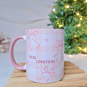 Artes para Caneca Seja corajosa forte tu já é Arquivo em Jpg 