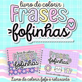 Kit Digital Livro de Colorir Frases Fofinhas em Pdf 