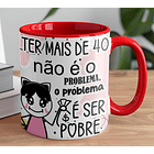 5 Artes para Caneca Frases 40 Anos meme Arquivo Editável 2